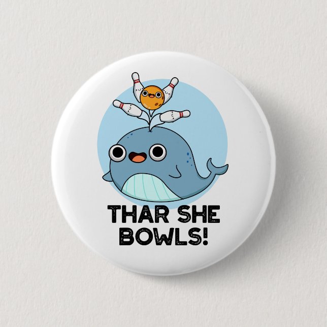 Thar She Bowls Funny Whale Bowling Pun Button (Vorderseite)
