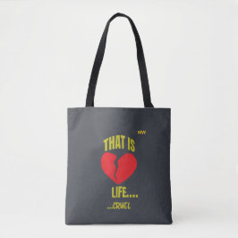 That Is Life Cruel Broken Heart Tote Bag - Edgy Gr Tasche