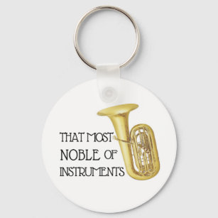 That Most Noble of Instruments - Tuba Keychain Schlüsselanhänger