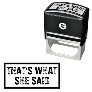 “That’s What She Said” Funny Office Permastempel