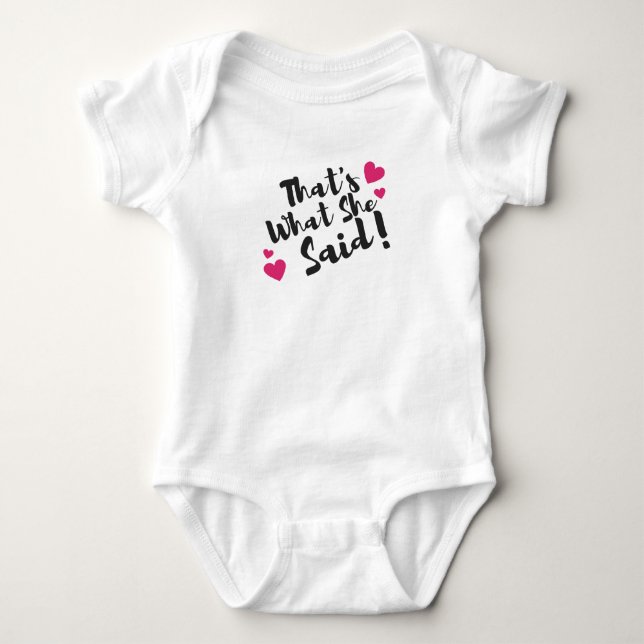 “That’s What She Said” Funny– Sarcastic Humor  Baby Strampler (Vorderseite)