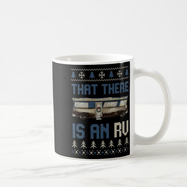 That There Is An Rv Ugly Christmas Camng Holiday L Kaffeetasse (Rechts)