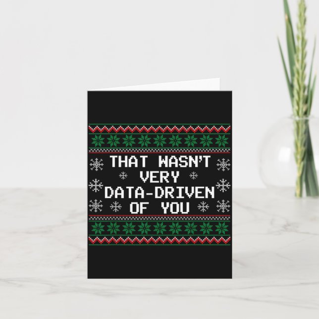 That Wasn't Very Data Driven Of You Christmas Xmas Karte (Vorderseite)