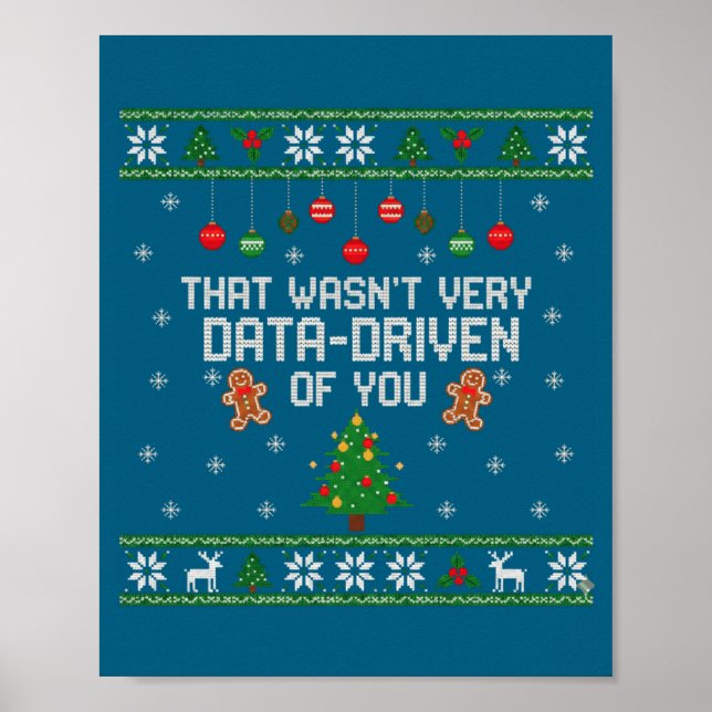 That Wasn't Very Data Driven Of You Ugly Christmas Poster (Vorne)