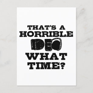 thats a horrible idea what time postkarte