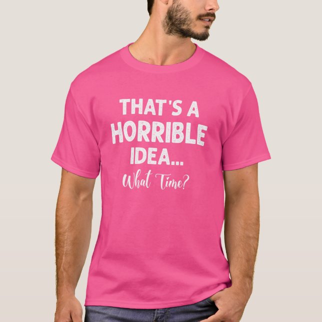 That's A Schrecklich Idea What Cool Drinking Party T-Shirt (Vorderseite)