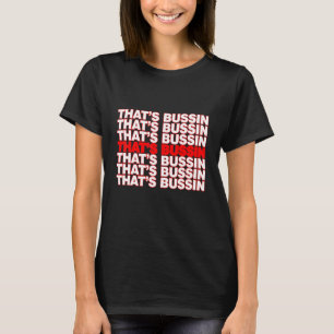 Thats Bussin Vielen Dank für Ihre Tasche T-Shirt