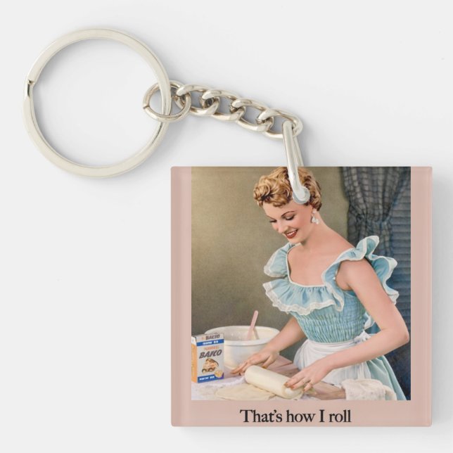 That's How I Roll Schlüsselanhänger (Vorderseite)