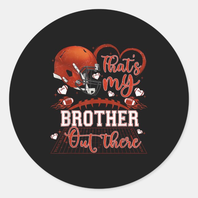 That's My Brother Out There Funny Football Sister  Runder Aufkleber (Vorderseite)