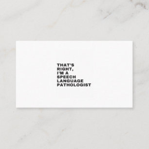 THAT'S RIGHT, I AM A SPEECH LANGUAGE PATHOLOGIST VISITENKARTE