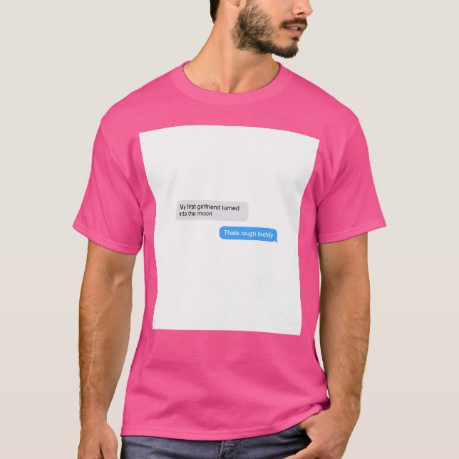 Thats Rough Buddy Quote T-Shirt (Vorderseite)