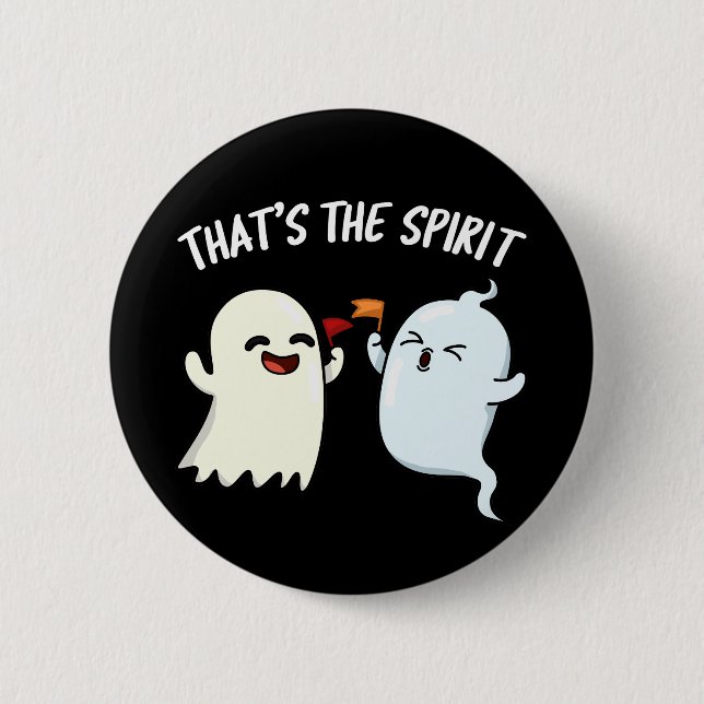 That's The Spirit Funny Ghost Pun Dark BG Button (Vorderseite)