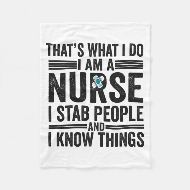 Thats What I Do I Am A Nurse I Stab People Funny  Fleecedecke (Vorderseite)