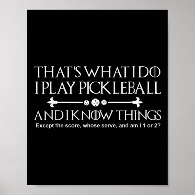 That's What I Do I Play Ckleball And I Know Things Poster (Vorne)