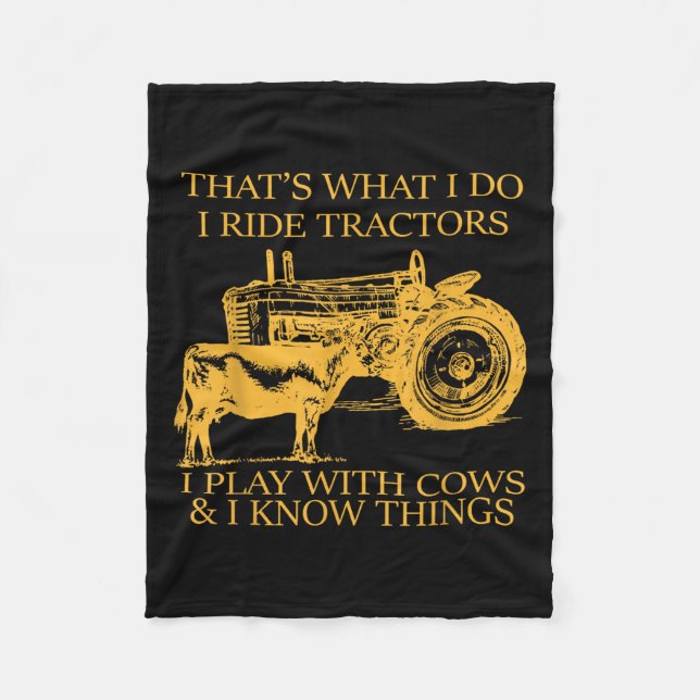 That's What I Do I Ride Tractors I Play With Cows  Fleecedecke (Vorderseite)