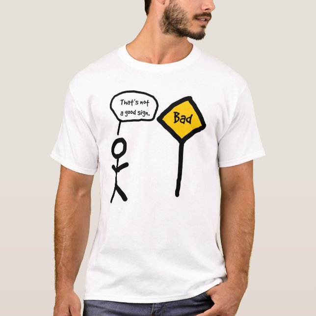 that'snotagoodsign T-Shirt (Vorderseite)