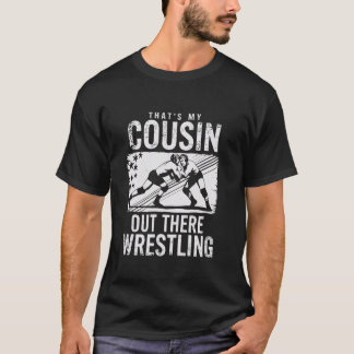 Thatu2019s Mein Cousin draußen Witziger Wrestling  T-Shirt