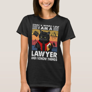 Thatu2019s, was ich tue - ich bin Anwalt und ich k T-Shirt