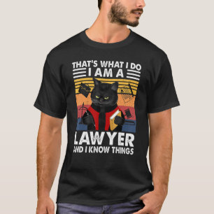 Thatu2019s, was ich tue - ich bin Anwalt und ich k T-Shirt