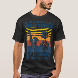 Thatu2019s Was ich tue ich füttere Hunde ich spiel T-Shirt