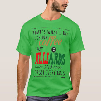 Thatx27s was ich mache Kaffee trinken ich spielen  T-Shirt