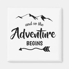 The Adventure Begins Trendy Magnet