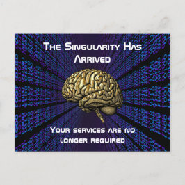 The AI Singularity Has Arrived Postkarte