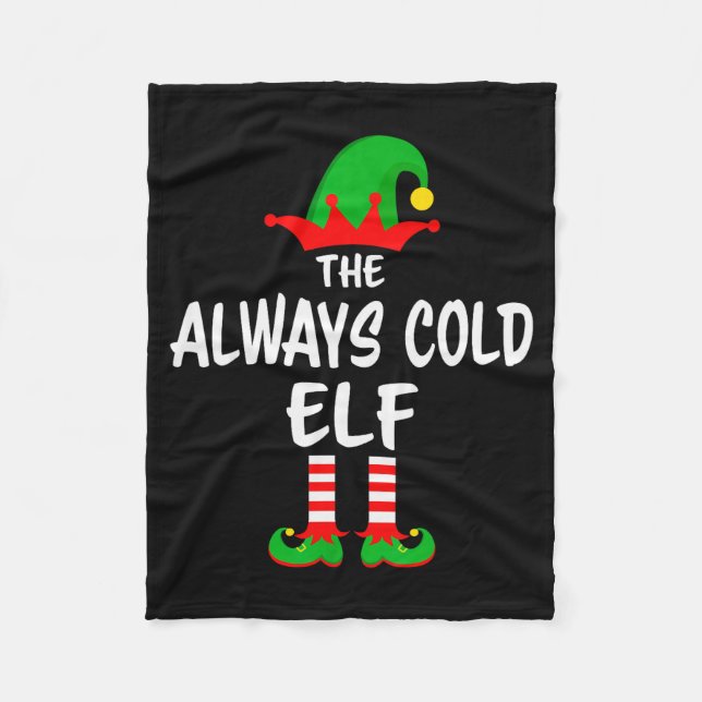 The Always Cold Elf Matching Family Christmas  Fleecedecke (Vorderseite)