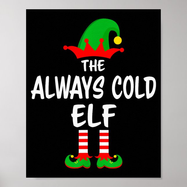 The Always Cold Elf Matching Family Christmas  Poster (Vorne)