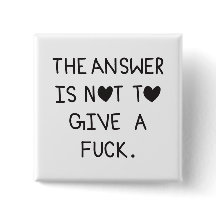 The answer is not to give a f