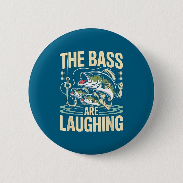 The B Are Laughing Funny Fishing Design  Button (Vorderseite)