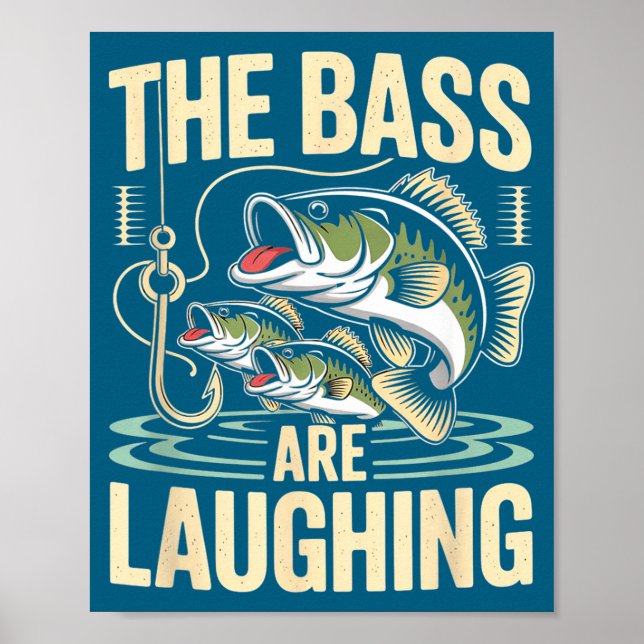 The B Are Laughing Funny Fishing Design  Poster (Vorne)