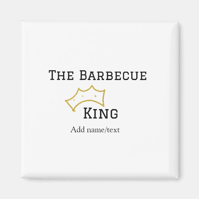 The Barbecue king crownadd name text cooking best  Magnet (Vorne)