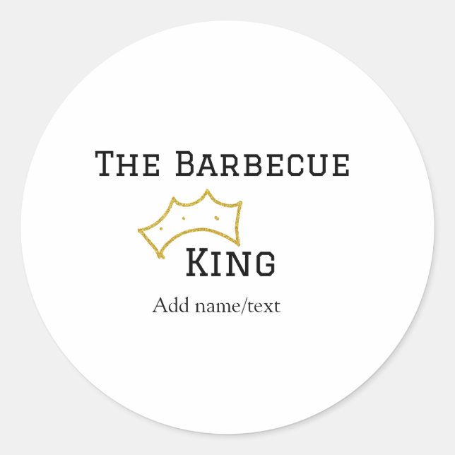 The Barbecue king crownadd name text cooking best  Runder Aufkleber (Vorderseite)