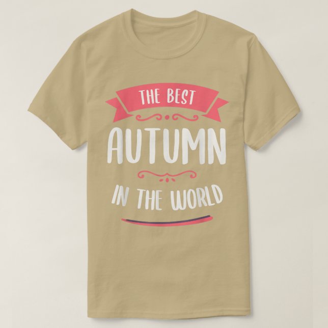 The Best Autumn In The World Name  T-Shirt (Design vorne)