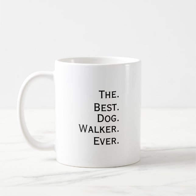  'The Best Dog Walker Ever' Playful Fun Gift  Kaffeetasse (Links)
