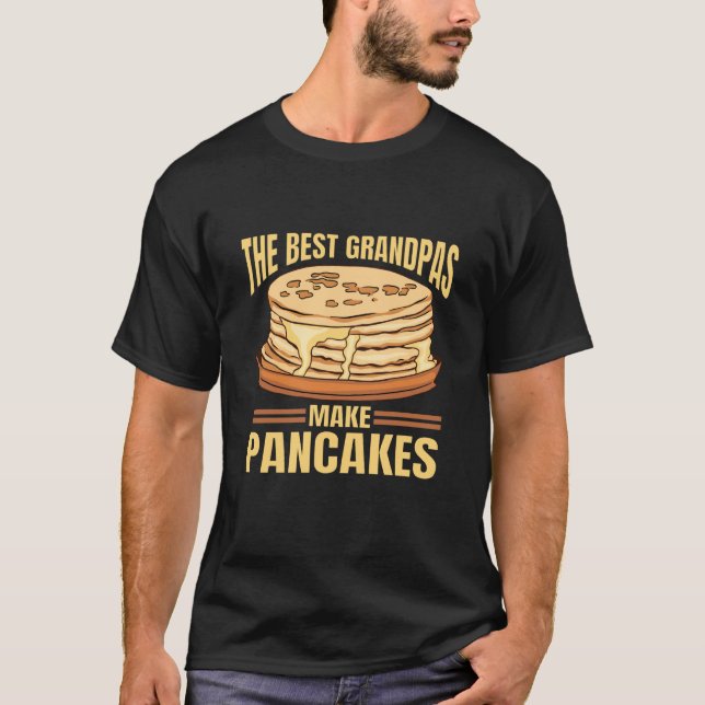The Best Grandpas Make Pancakes Pancake Maker Food T-Shirt (Vorderseite)