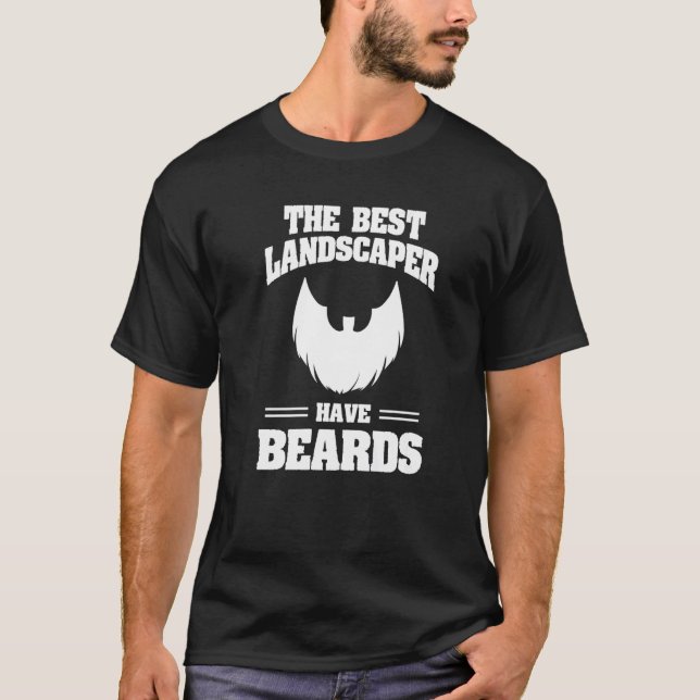 The Best Landscaper Have Beards Lawn Mowing Mower T-Shirt (Vorderseite)