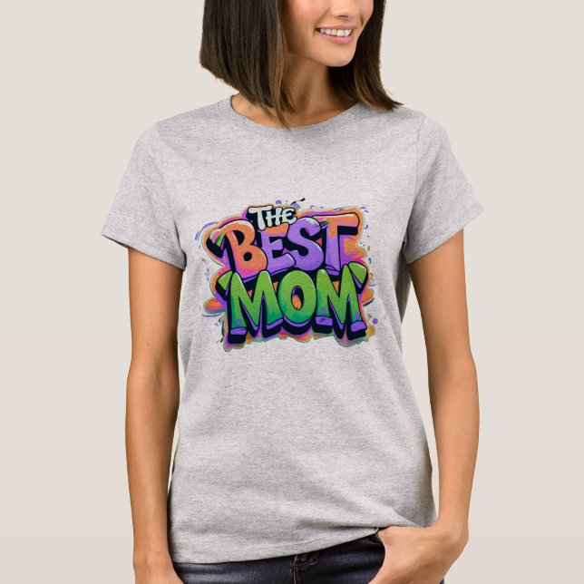 The best mom Stil T-Shirt (Vorderseite)