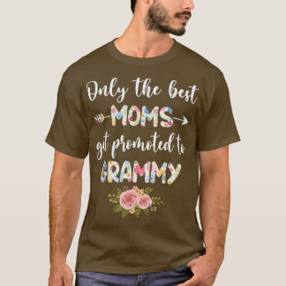 The Best Moms Get Promoted To Grammy Funny Floral  T-Shirt