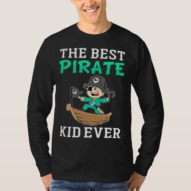 The Best Pirate Kid Ever I Pirate T-Shirt (Vorderseite)