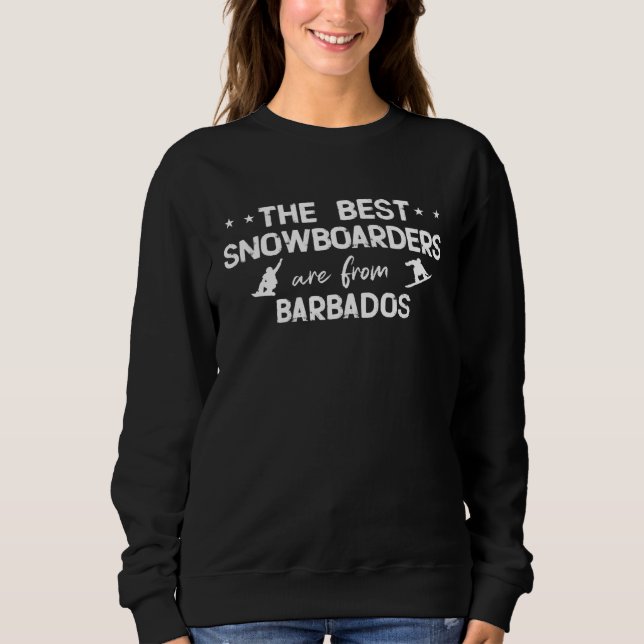 The best snowboarders are from Barbados Sweatshirt (Vorderseite)