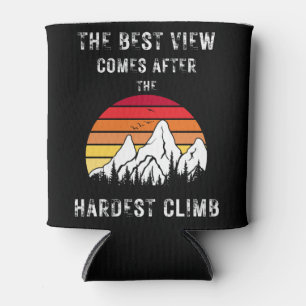 The Best View Comes After The Hardest Climb Dosenkühler