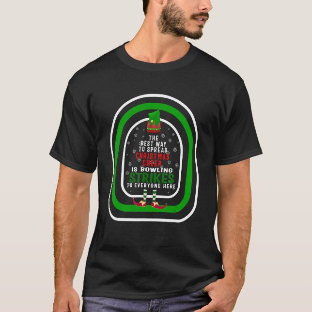 The Best Way To Spread Christmas Cheer Is Bowling  T-Shirt (Vorderseite)