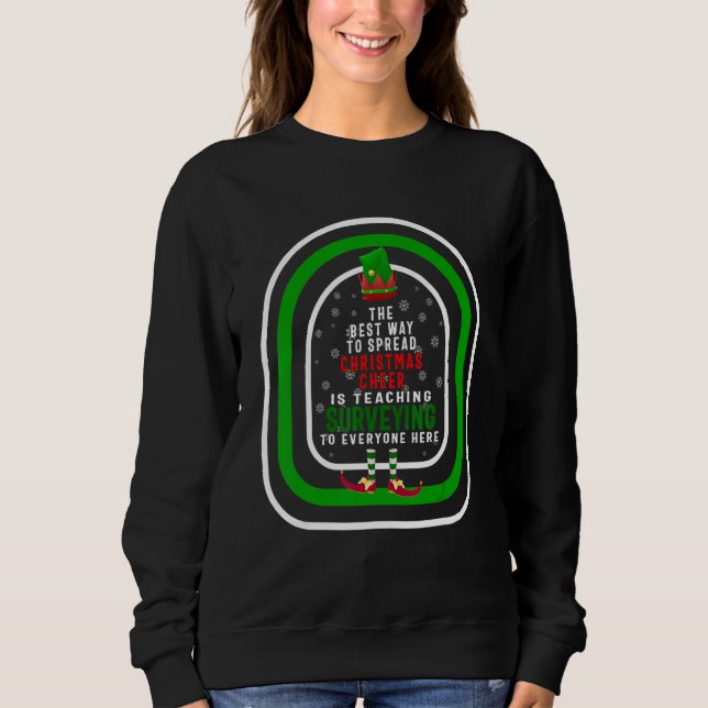 The Best Way To Spread Christmas Cheer Is Teaching Sweatshirt (Vorderseite)