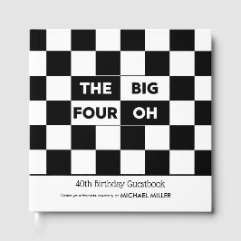 The Big 4 Oh Black White Checkered 40th Birthday Gästebuch