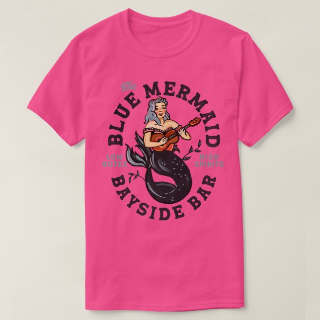 The Blue Mermaid Bayside Bar Low Notes, High Spiri T-Shirt (Design vorne)
