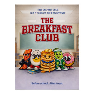 The Breakfast Club - Foodie-Fiends Poster