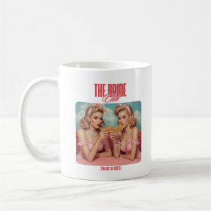 The Bride Club Du Kannst Nicht Mit Uns Sitzen Retr Kaffeetasse