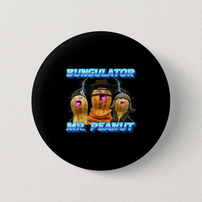 The Burnt Peanut Funny Goop Mr. Peanut Bungulator  Button (Vorderseite)